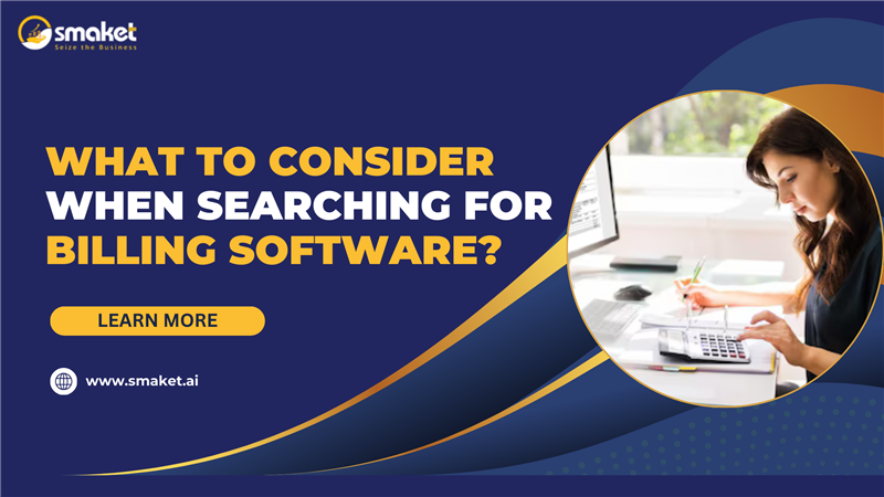 What to Consider When Searching for Billing Software