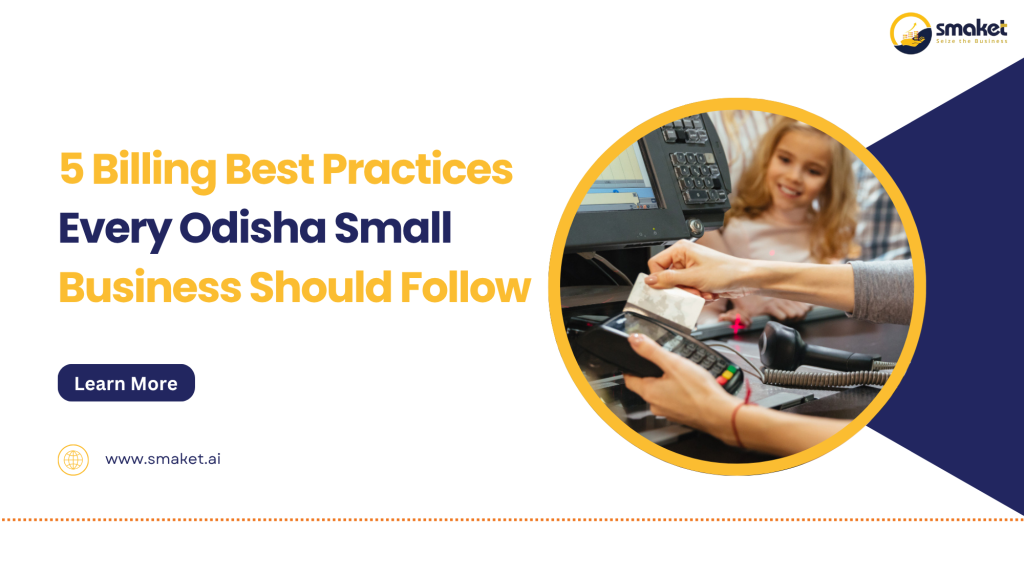 5 Billing Best Practices Every Odisha Small Business Should Follow