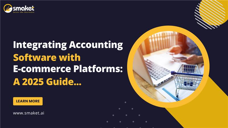 Integrating Accounting Software with E-commerce Platforms A 2025 Guide