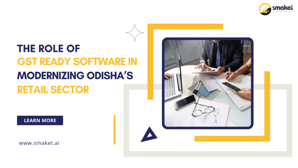 The Role of GST‑Ready Software in Modernizing Odisha’s Retail Sector